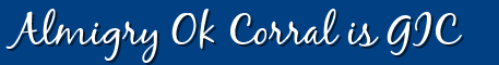 Almigry Ok Corral is GIC